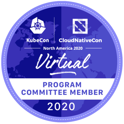 Program Committee Member: KubeCon + CloudNativeCon North America 2020