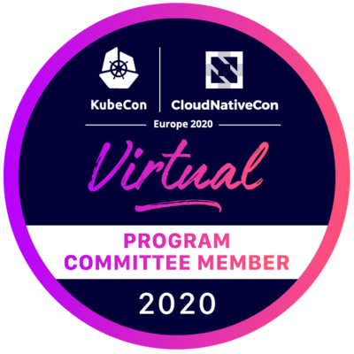 Program Committee Member: KubeCon + CloudNativeCon Europe 2020